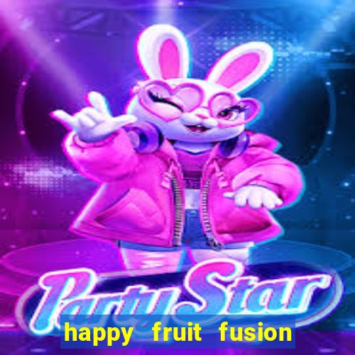 happy fruit fusion paga mesmo